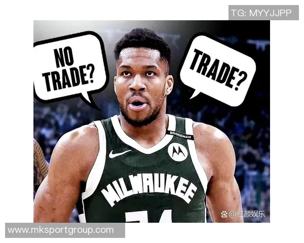 字母哥未来去向引发热议马刺火箭均具备交易优势