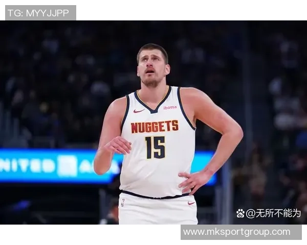 阿德尔曼盛赞约基奇场上分析能力称其或为独一无二的球员